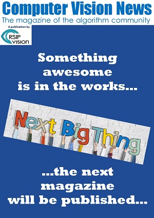 Computer Vision News - The Magazine of the Algorithm Community