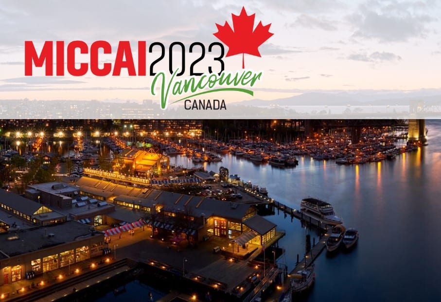 MICCAI 2023 Vancouver